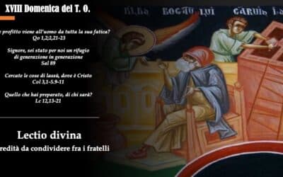 XVIII DOMENICA DEL TEMPO ORDINARIO (ANNO C) – Lectio divina