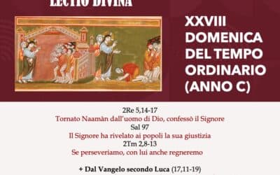 Dal pregare nel bisogno al bisogno di pregare – XXVIII DOMENICA DEL TEMPO ORDINARIO (ANNO C) – Lectio divina￼