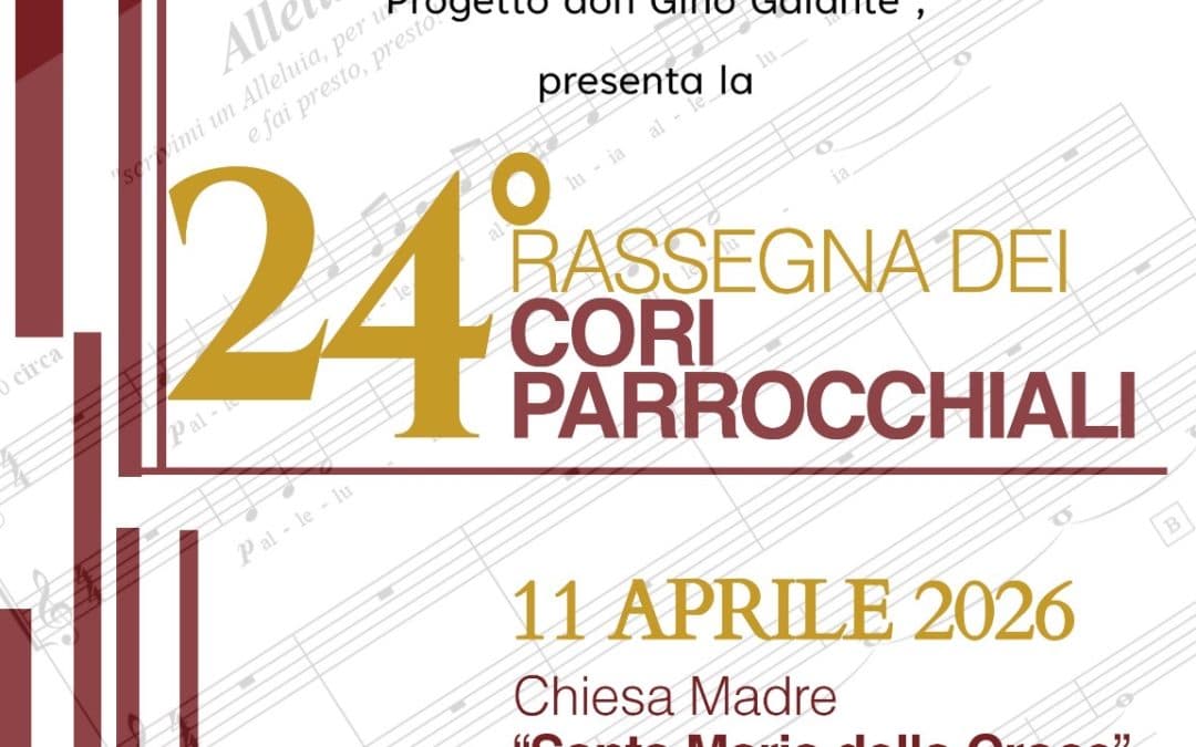XXIV RASSEGNA DEI CORI PARROCCHIALI