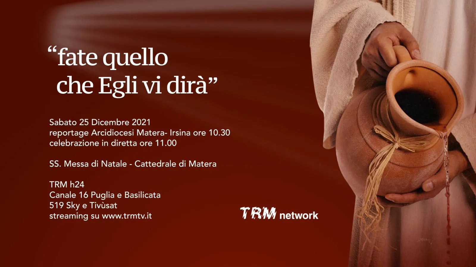 Fate quello che Egli vi dira'