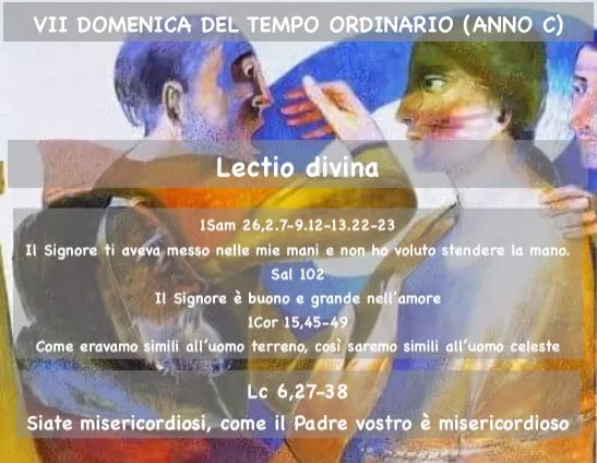 VII DOMENICA DEL TEMPO ORDINARIO (ANNO C) – Lectio divina￼