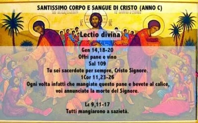 SANTISSIMO CORPO E SANGUE DI CRISTO (ANNO C) – Lectio divina