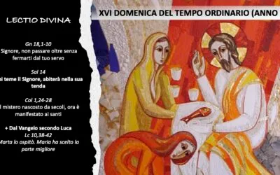 XVI DOMENICA DEL TEMPO ORDINARIO (ANNO C) – Lectio divina￼