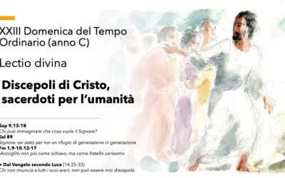 XXIII DOMENICA DEL TEMPO ORDINARIO (ANNO C) – Lectio divina