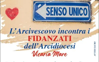 L’Arcivescovo incontra i Fidanzati dell’Arcidiocesi – Vicaria Mare