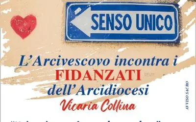 L’Arcivescovo incontra i Fidanzati dell’Arcidiocesi – Vicaria Collina