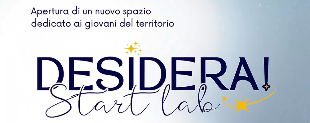 Inaugurazione “DESIDERA! Start Lab”. Spazio per i giovani